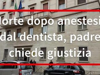 Morte dopo anestesia dal dentista, padre chiede giustizia