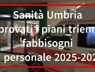 Sanità Umbria: 711 nuove assunzioni nel 2025 approvate