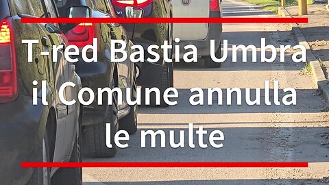 Comune di Bastia annulla le multe TRED: mancava l’atto di giunta