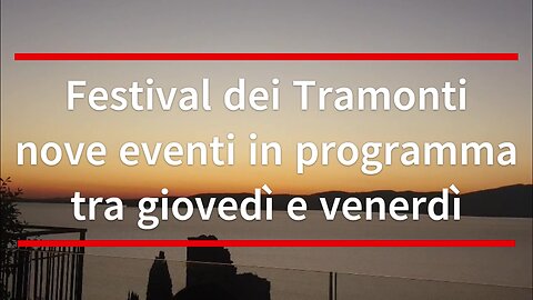 Festival dei Tramonti: nove eventi tra il 3 e 4 luglio