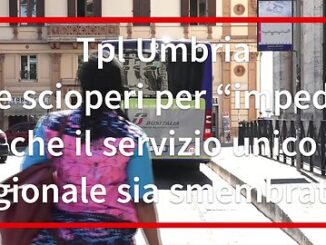 Tpl Umbria, proclamati due scioperi contro gara in quattro lotti