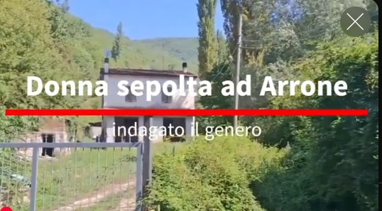 Donna sepolta ad Arrone, indagato il genero 56enne