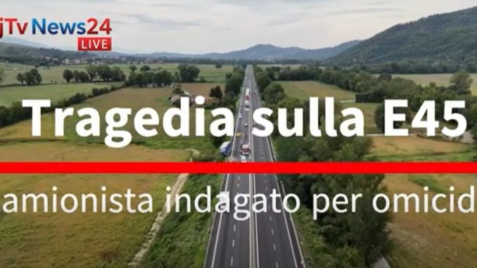 Tragedia sulla E45, camionista indagato per omicidio