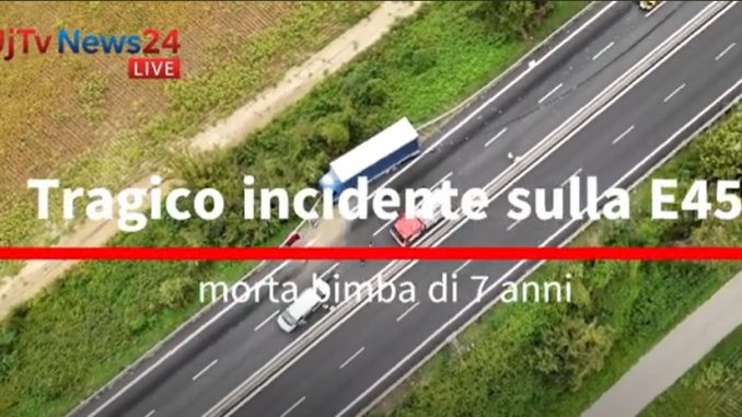 Tragico incidente sulla E45: morta bimba di 8 anni