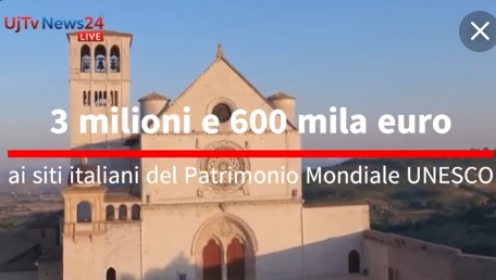 Basilica di Assisi e siti UNESCO, fondi MiC approvati