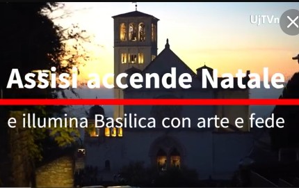 Assisi accende Natale e illumina Basilica con arte e fede