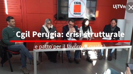 Cgil Perugia: crisi strutturale e patto per il lavoro di qualità